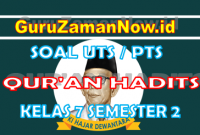 Contoh Latihan UTS Qur’an Hadits Kelas VII Semester 2 Dilengkapi Kunci Jawaban