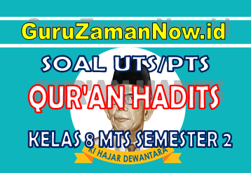 Contoh Latihan UTS Qur’an Hadits Kelas VIII Semester 2
